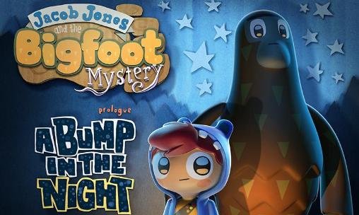 game pic for Jacob Jones and the bigfoot mystery: Prologue - A bump in the night